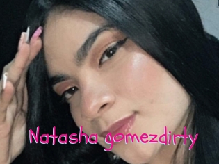 Natasha_gomezdirty