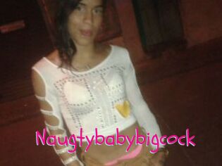 Naugtybabybigcock