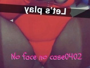 No_face_no_case0402