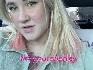 NotyoursAshley
