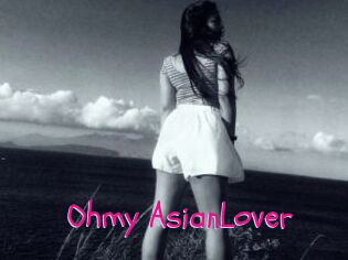 Ohmy_AsianLover