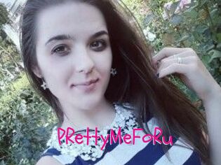 PRettyMeFoRu