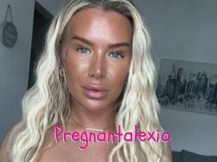 Pregnantalexia