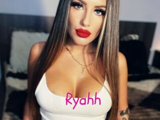 Ryahh