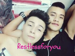 Restlessforyou