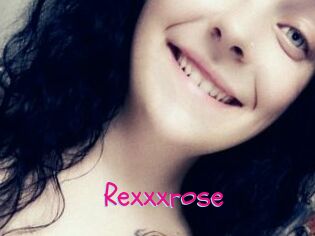 Rexxxrose
