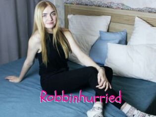 Robbinhurried