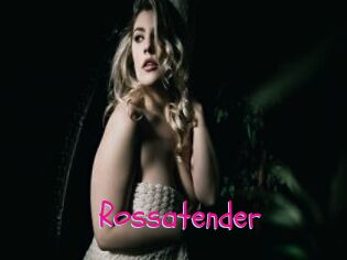 Rossatender