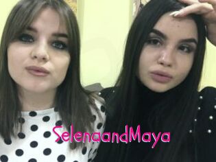 SelenaandMaya