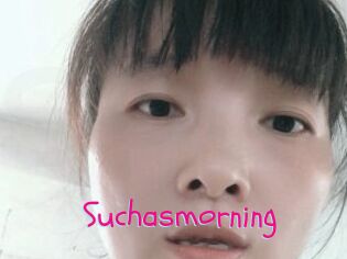 Suchasmorning