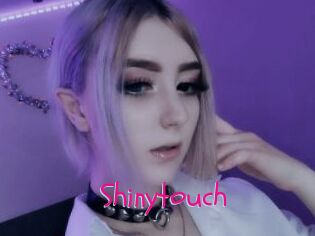 Shinytouch