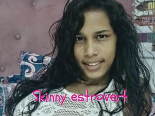 Skinny_estrovert