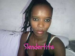 Slendertits