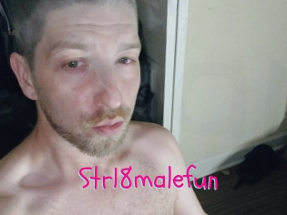 Str18malefun