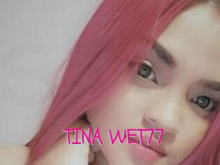TINA_WET77