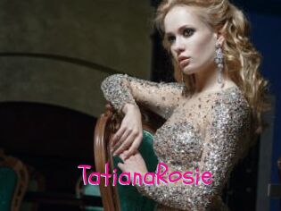 TatianaRosie