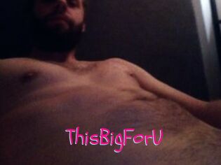 ThisBigForU