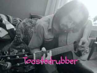 Toastedrubber