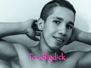 TomBigdick