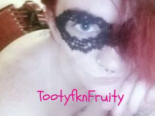 TootyfknFruity