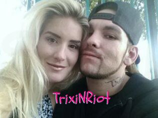 TrixiNRiot