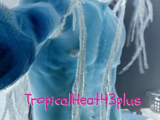 TropicalHeat43plus