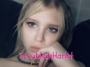 TroubledxHarlet