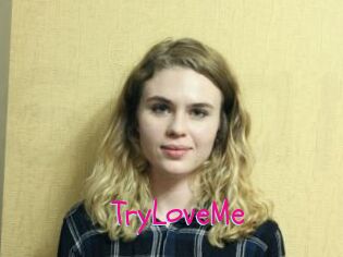 TryLoveMe