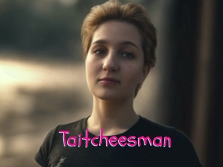 Taitcheesman
