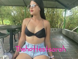 Thehottestsarah