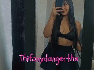 Thifanydangerthx