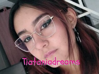 Tiataniadreams