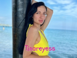 Tinareyess