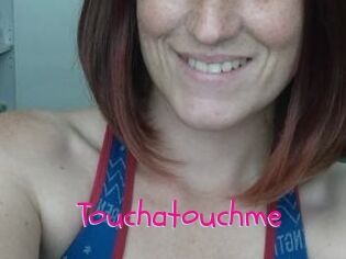 Touchatouchme