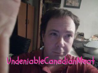 UndeniableCanadianMeat