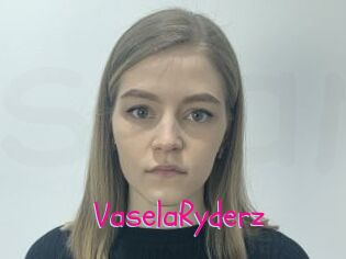 VaselaRyderz