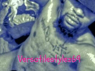 Versatilestylez69
