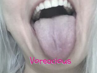 Voreacious