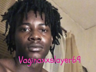 Vaginaxxslayer69