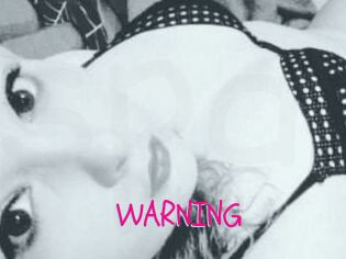 WARNING