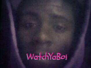WatchYaBoi