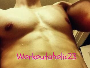 Workoutaholic23
