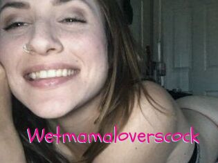 Wetmamaloverscock