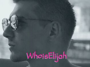 WhoisElijah