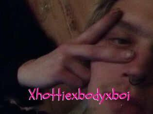 Xhottiexbodyxboi