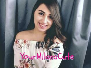 YourMilanaCute