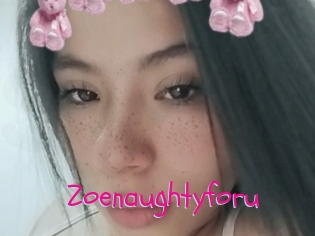 Zoenaughtyforu